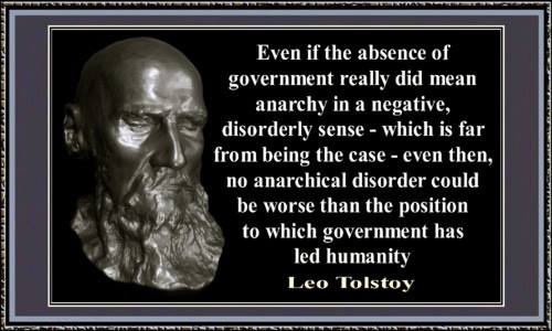 Tolstoy - Anarchy better than Government