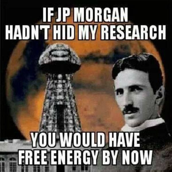 Tesla - If JP Morgan Hadnt Hid My Research You Would Have Free Energy By Now