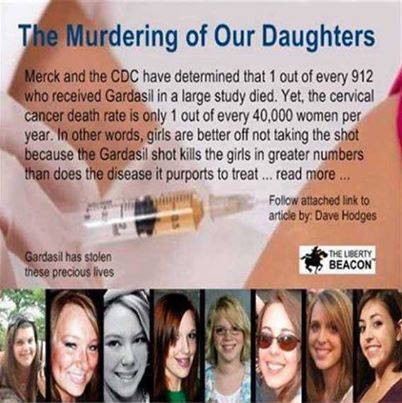 Gardasil Murdering Our Daughters -- Kills 1 in 912 -- Cervical Cancer Kills 1 in 40000